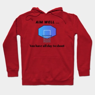 Aim Well All Day to Shoot Hoodie